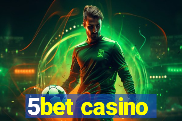 5bet casino
